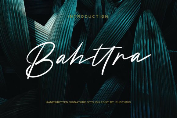 Bahttra: The Signature Script Font for Standout Campaigns