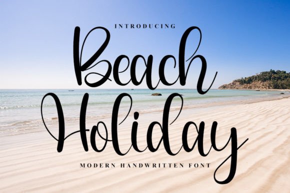 Beach Holiday: The Handwritten Typeface That Elevates Brand Identity
